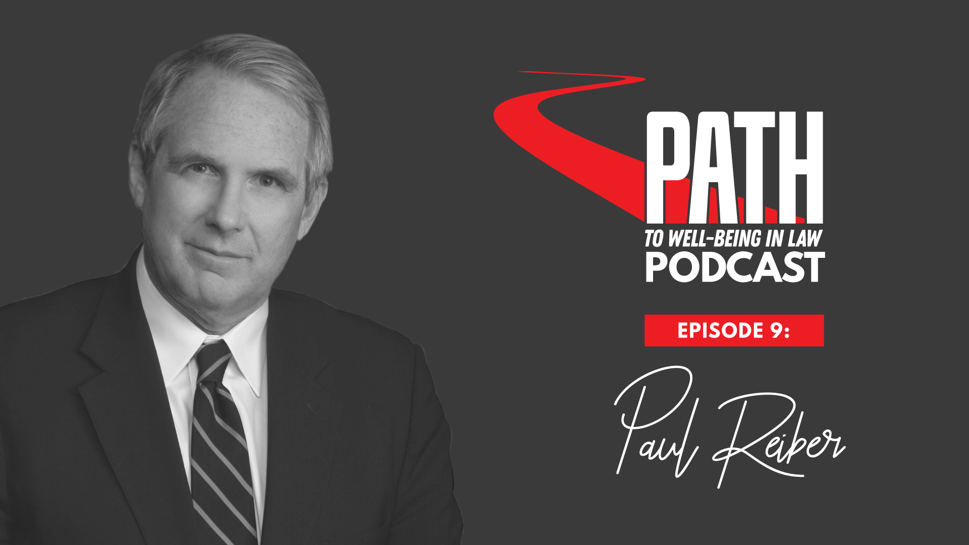 Path To Well-Being In Law Podcast Episode 9 Paul Reiber