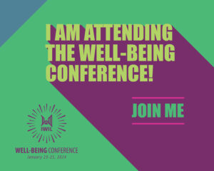 I am attending the Well-being conference. Join me!
